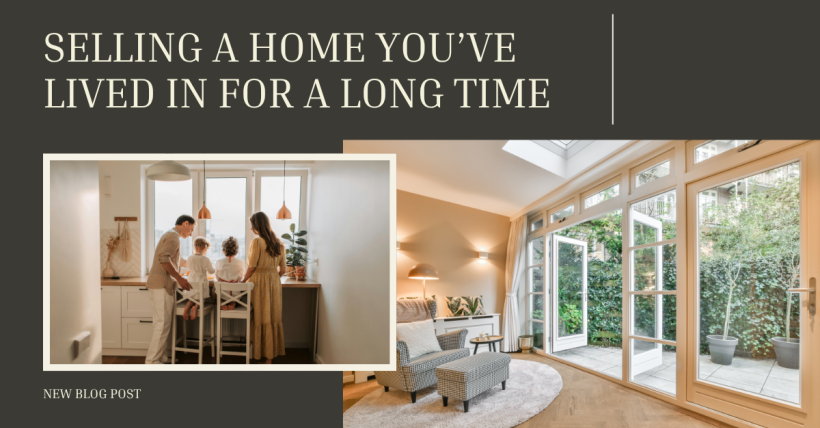 Selling a Home You’ve Lived In for a Long Time